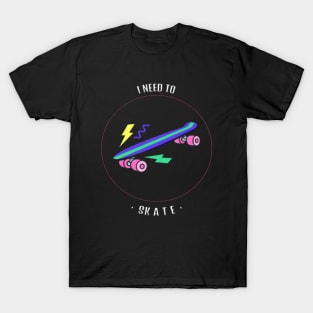 I need to skate retro aesthetic with logo tee - Skateboarding T-Shirt